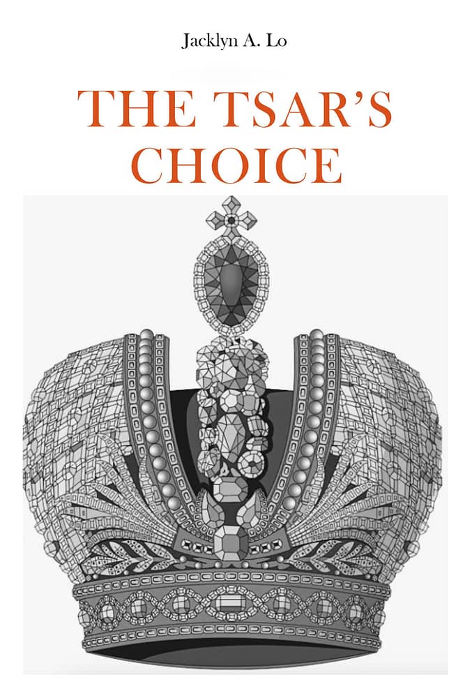 The Choice of Tsar, Jacklyn A. Lo